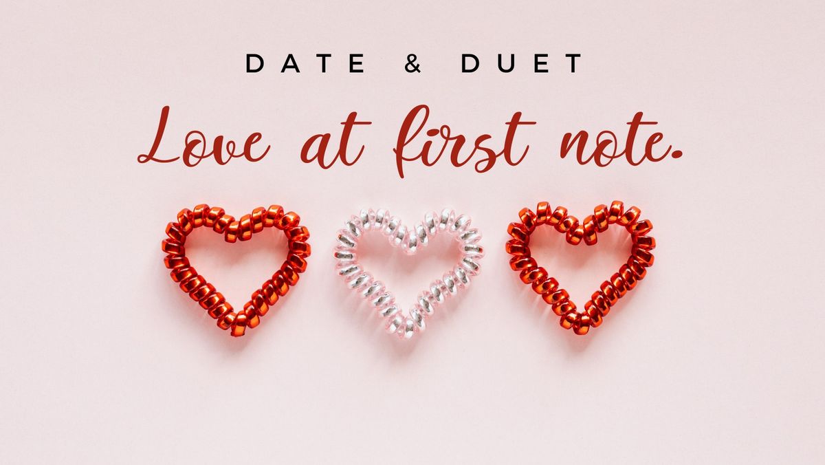 \u2665\ufe0f"Date & Duet: Love at First Note"- Speed dating + Karaoke Night