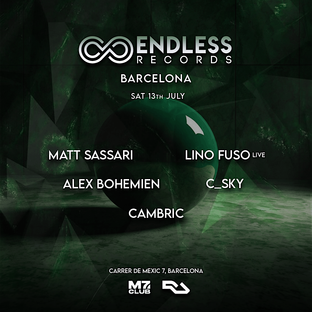 Endless Bcn W\/  Matt Sassari, Lino Fuso,  Alex Bohemien, C_sky, Cambric