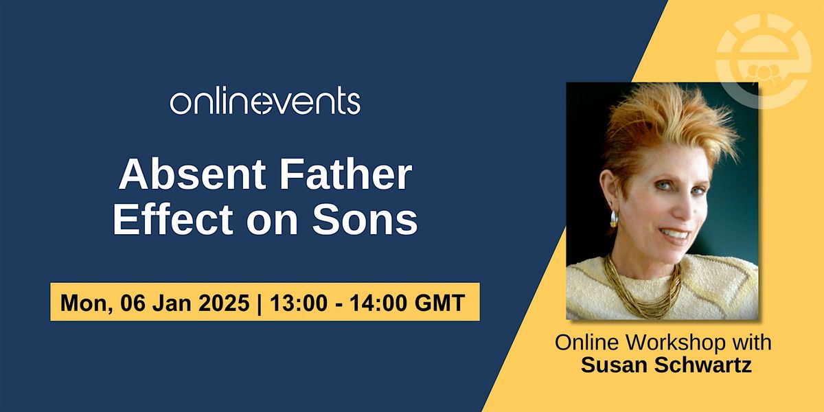 Absent Father Effect on Sons - Susan Schwartz