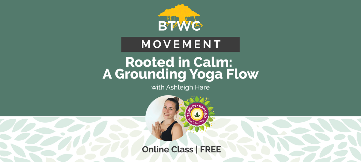 Rooted in Calm: A Grounding Yoga Flow