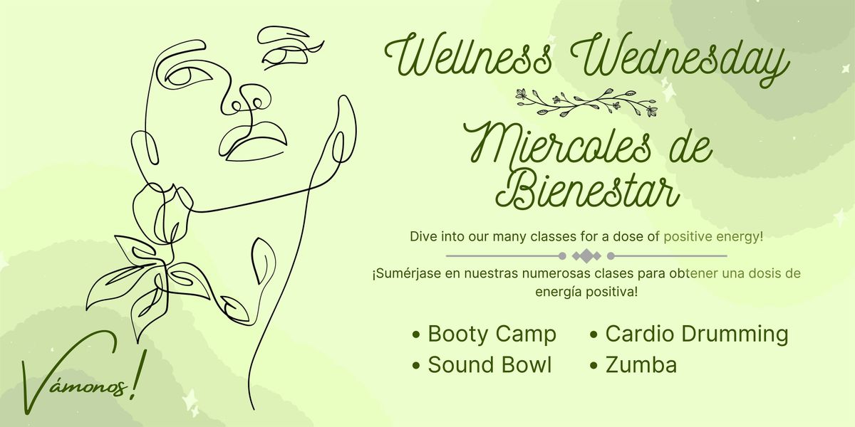 Wellness Wednesday\/ Miercoles de Bienestar