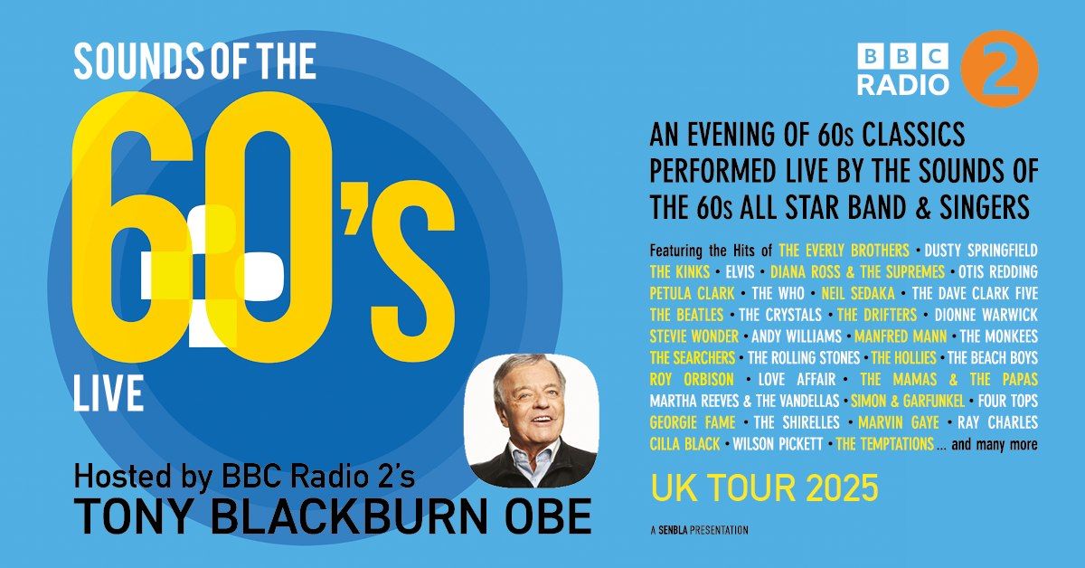 Sounds Of The 60s Live - Hosted By Tony Blackburn OBE