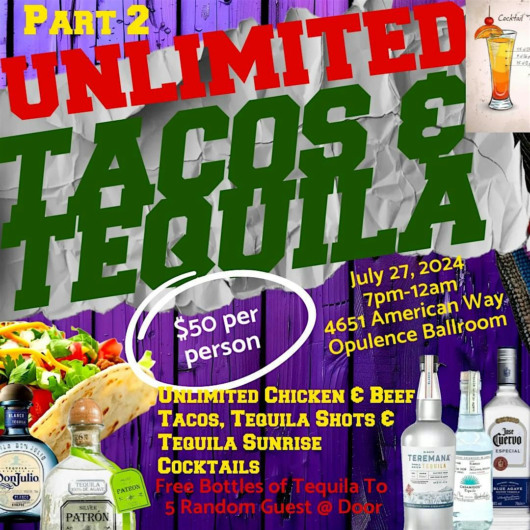 UNLIMITED Tacos & Tequila PART 2 Festival