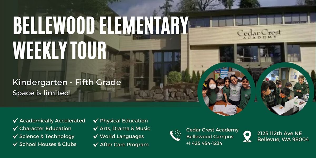 Weekly Tour of Bellewood Campus (Elementary Only) Cedar Crest Academy