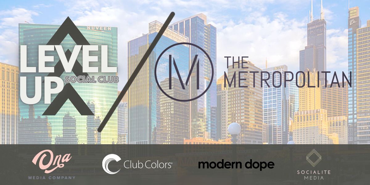 Level Up Social Club - Networking Event at The Metropolitan Club