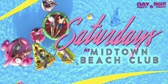 Saturdays At Midtown Beach Club