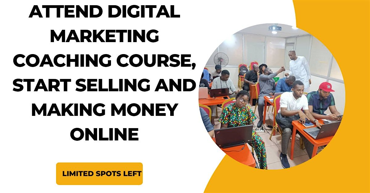 Practical Digital Marketing Coaching Course in Lagos
