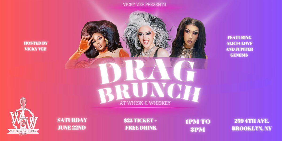 Drag Brunch at Whisk & Whiskey!