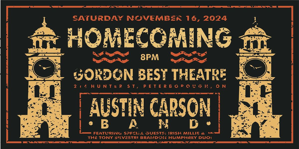 AUSTIN CARSON BAND - HOMECOMING AT THE GORDON BEST THEATRE!