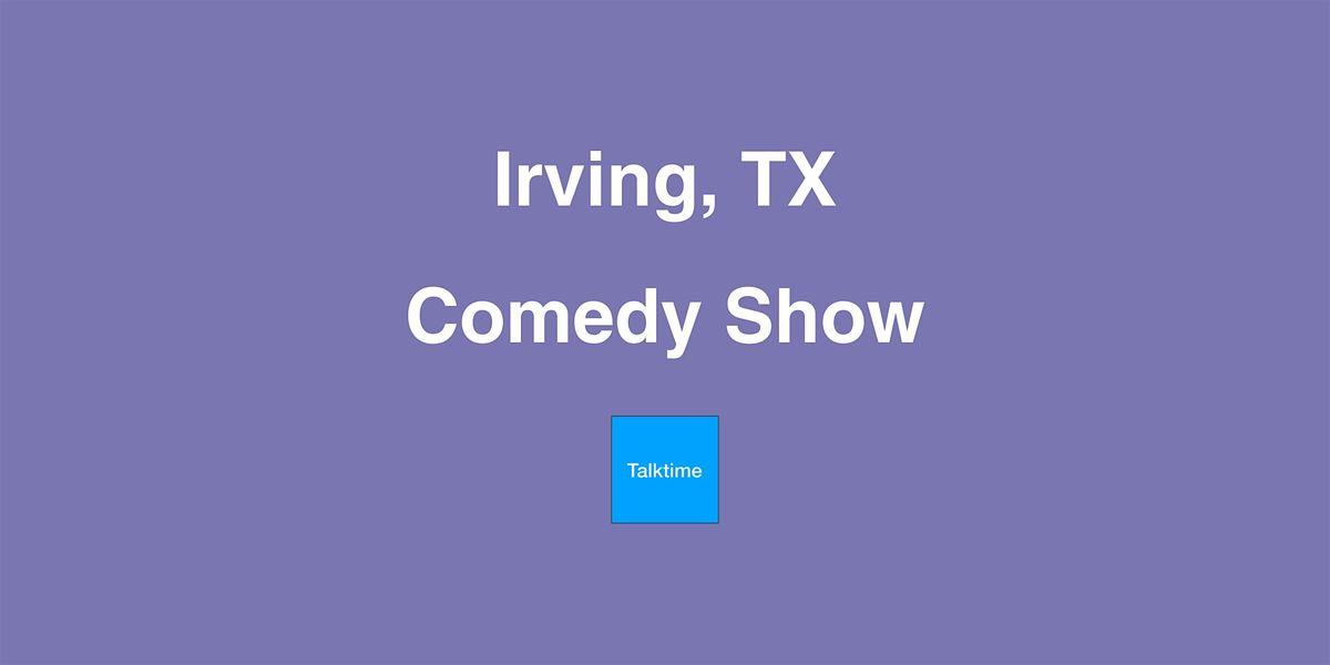 Comedy Show - Irving