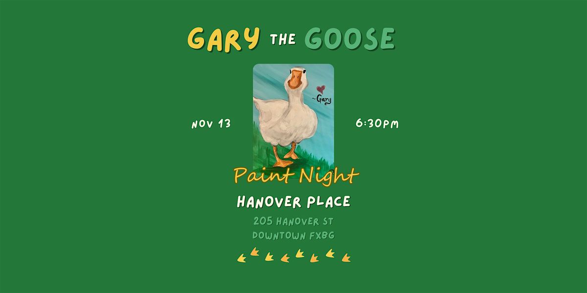 Gary the Goose Paint Night