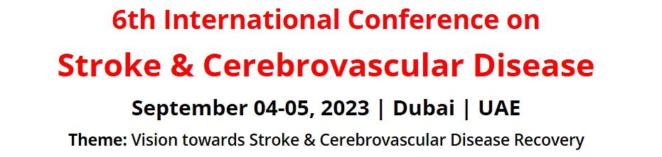 6th International Conference on Stroke & Cerebrovascular Disease