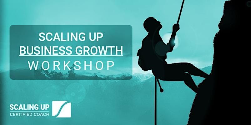 Scaling Up Business Growth Workshop