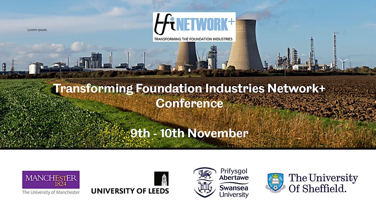 Transforming Foundation Industries Network+ Conference 2022
