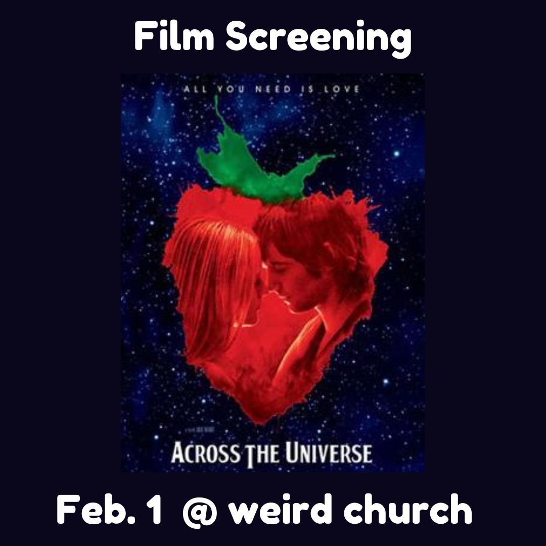 Weird Cinema "Across The Universe"