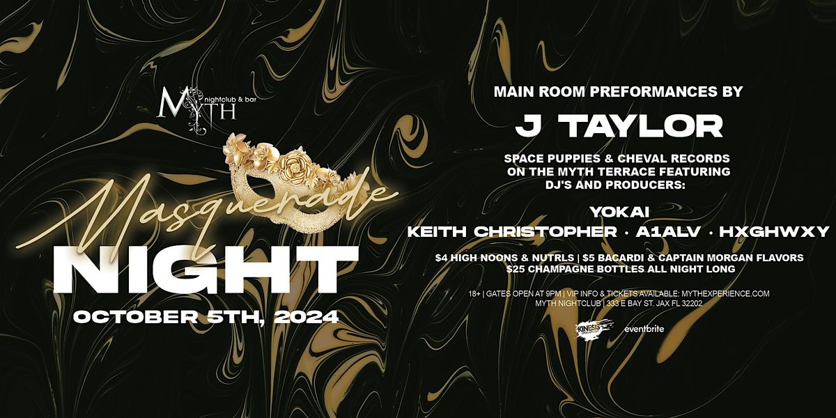 Masquerade Night at Myth feat. J TAYLOR & YOKAI | 10.5.24