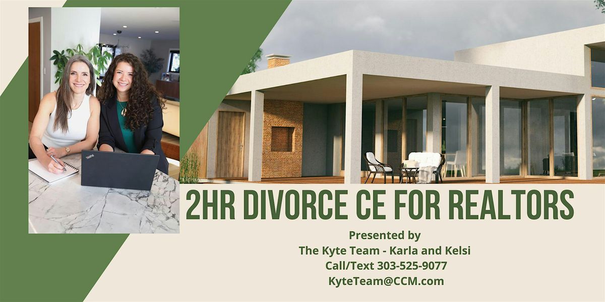 2hr CE Divorce in Real-Estate and Lending  - Presented by Karla Kyte, CDLP