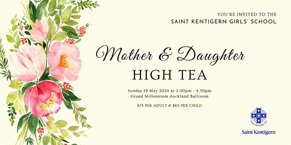 Saint Kentigern Girls' School Mother and Daughter High Tea Event