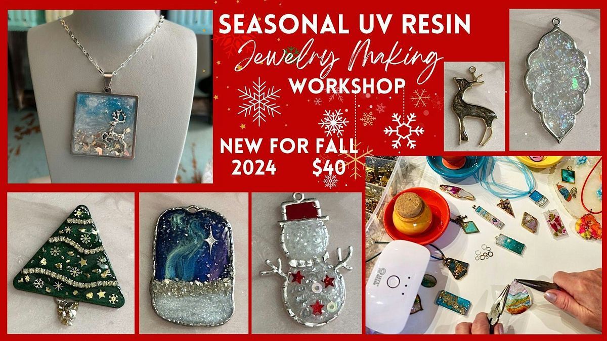 Seasonal UV Resin: Jewelry Making workshop