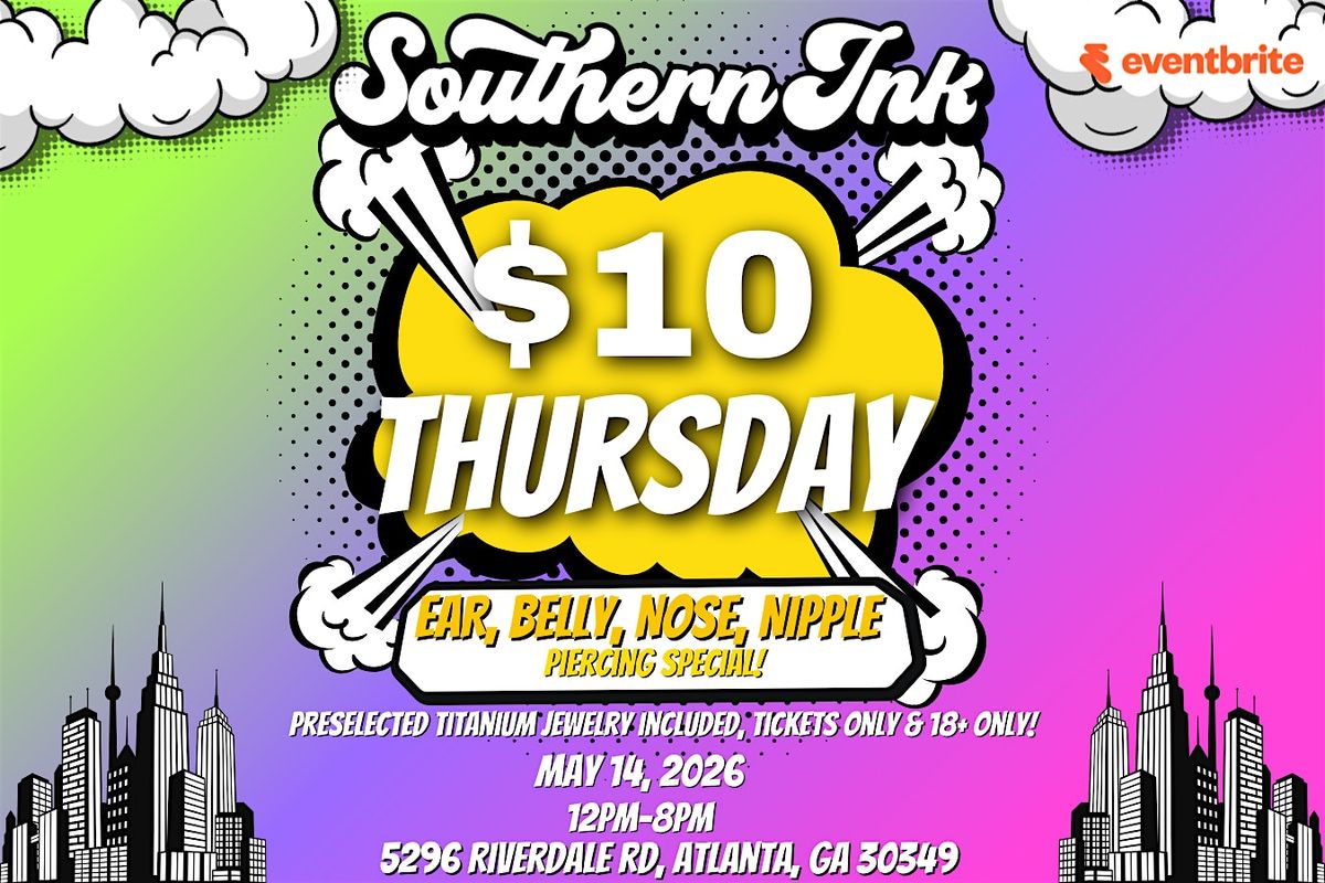 Southern Ink, Atlanta presents: $10 Thursday piercing special!
