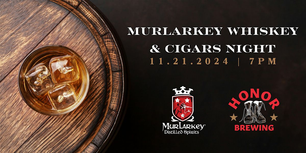 MurLarkey Whiskey & Cigars Night