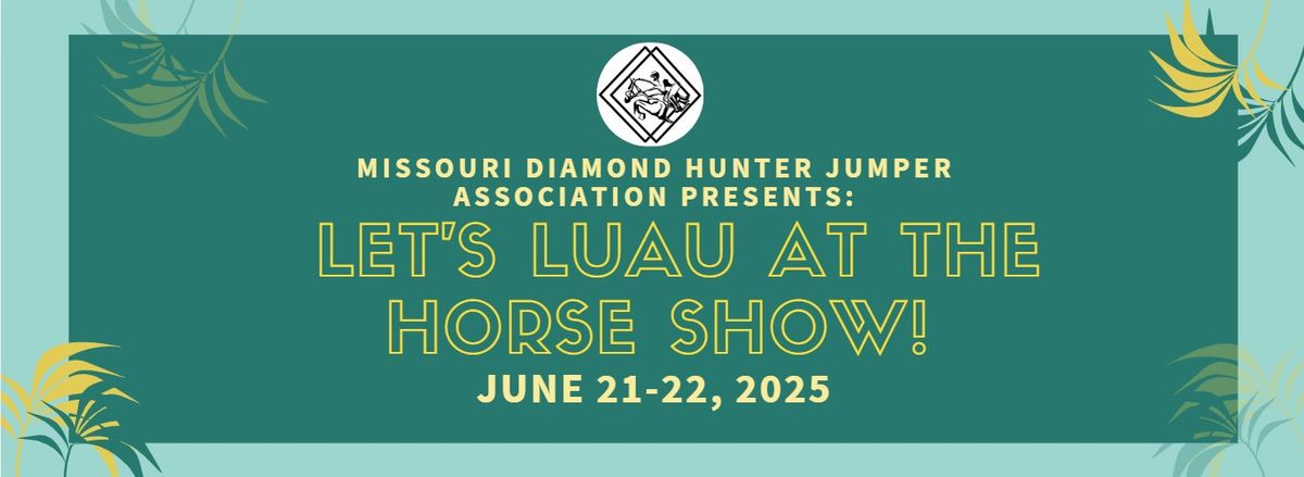 Let's Luau at the Horse Show! Hunter Jumper Horse Show