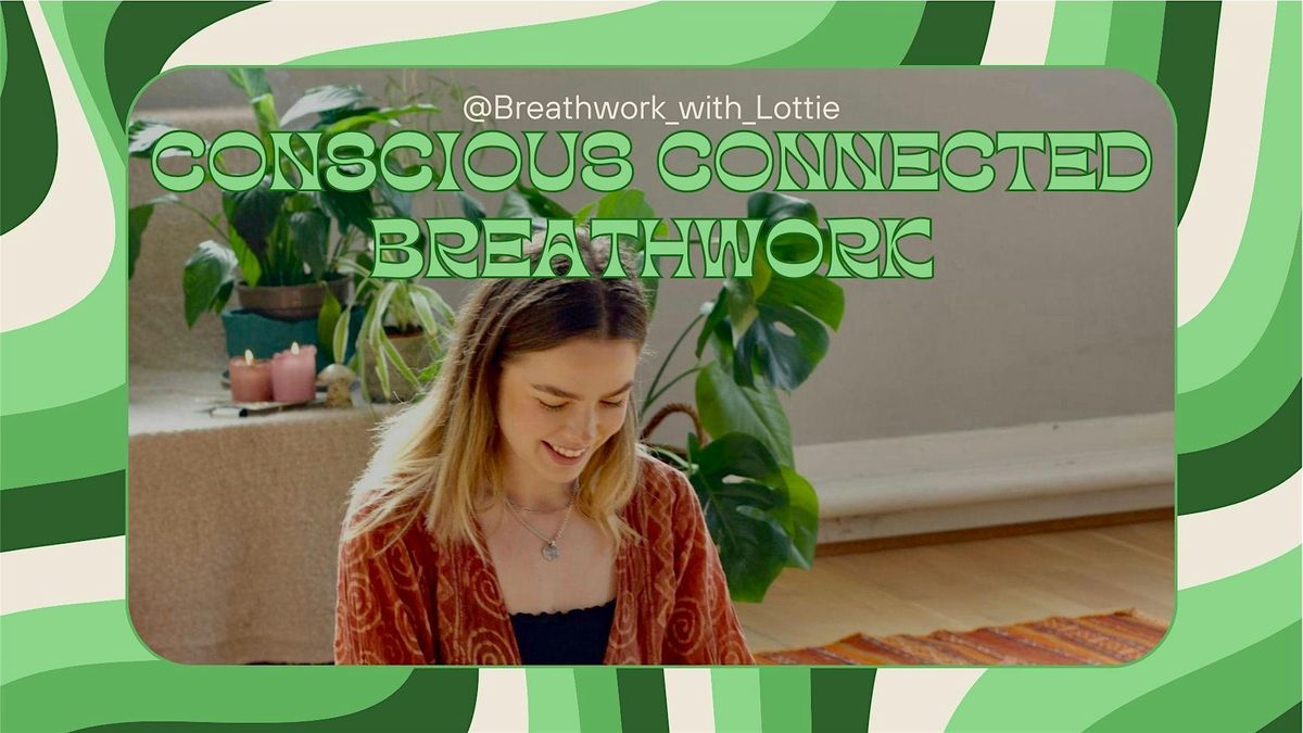 Conscious Connected Breathwork ~ Breathwork with Lottie