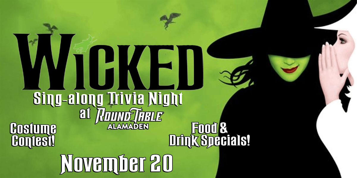 Wicked Trivia Night at Round Table Almaden!