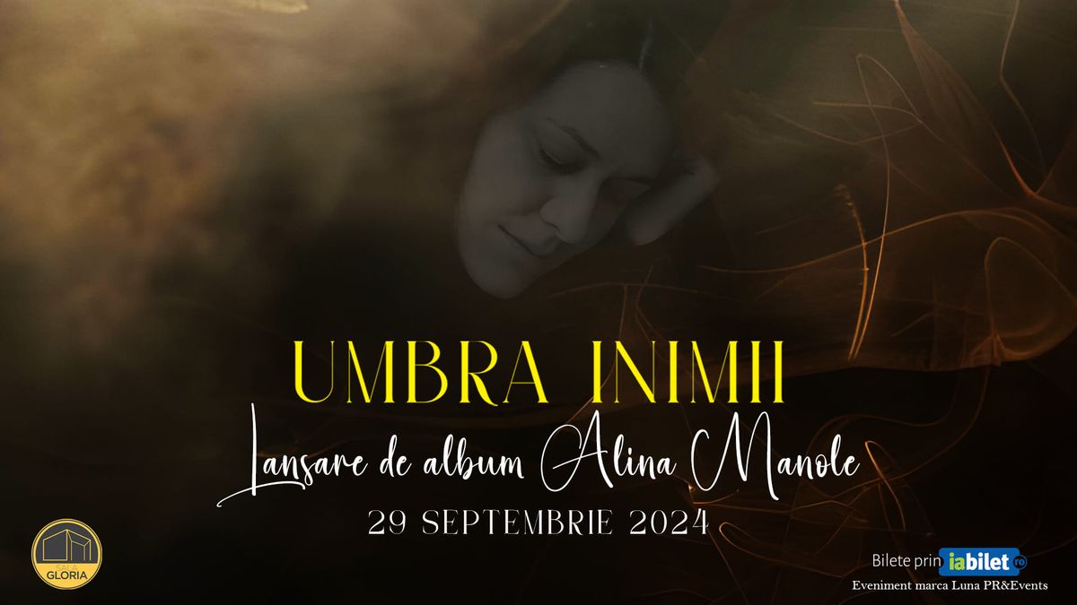 Lansare de album Alina Manole - Umbra Inimii