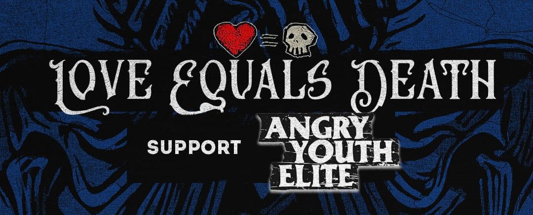 Love Equals Death + Angry Youth Elite | Ponyhof Club Frankfurt