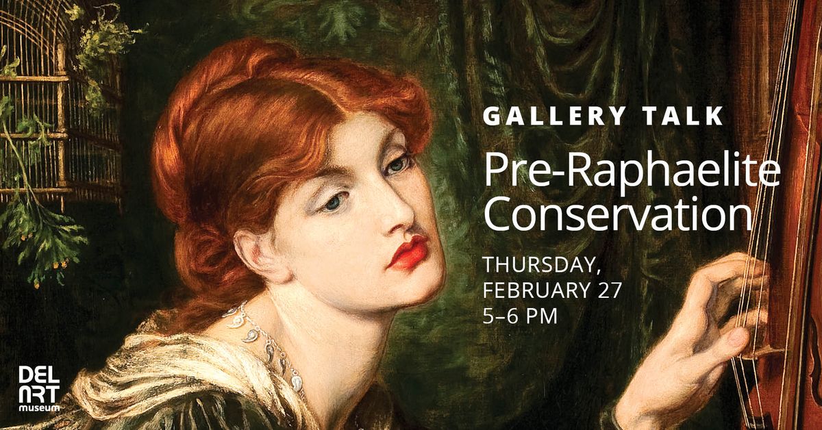 Pre-Raphaelite Conservation Gallery Talk