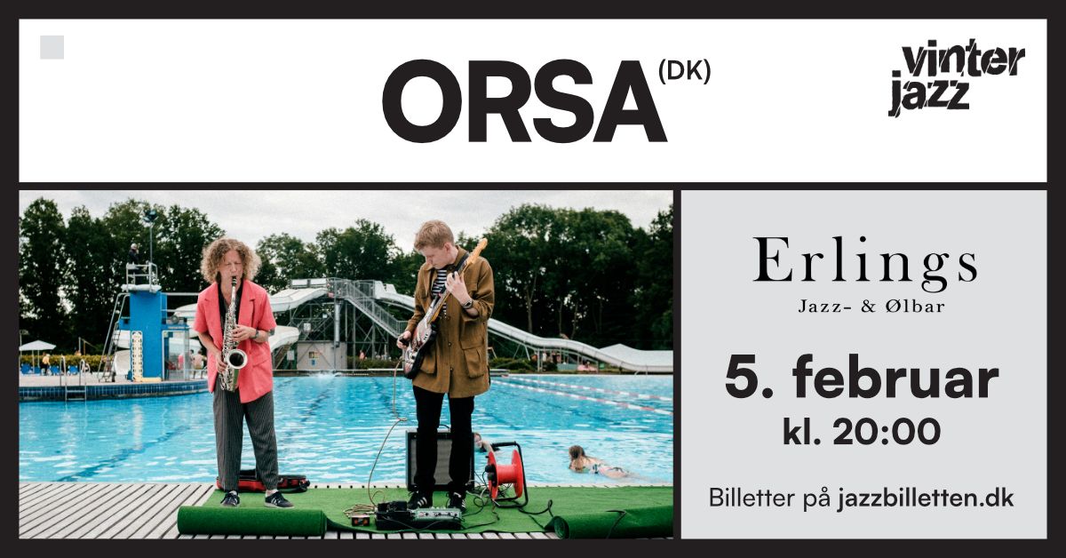 orsa \/\/ Erlings Jazz- & \u00d8lbar