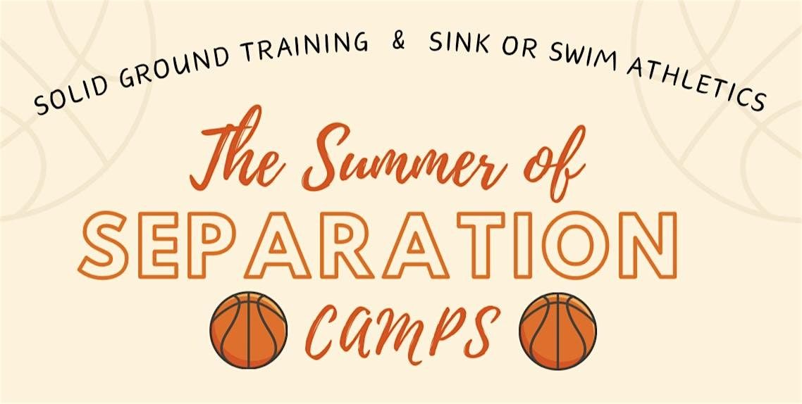 Summer of Separation Camp