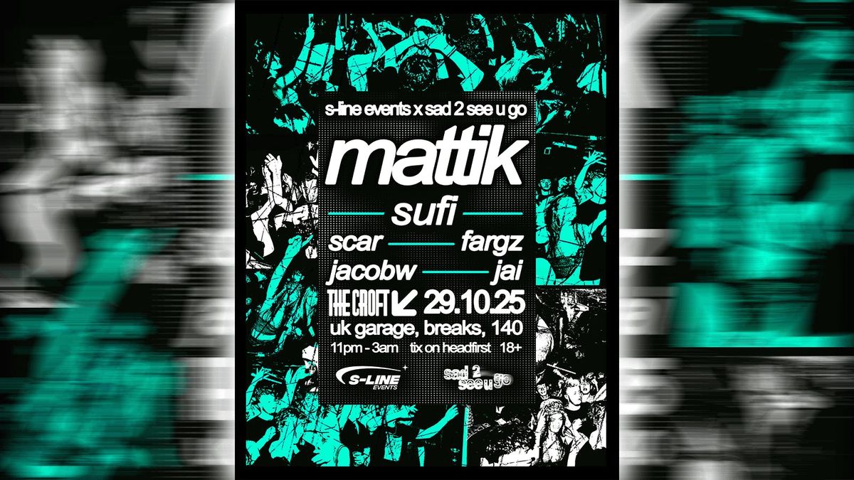 S-Line x sad 2 see u go | MATTIK + SUPPORT