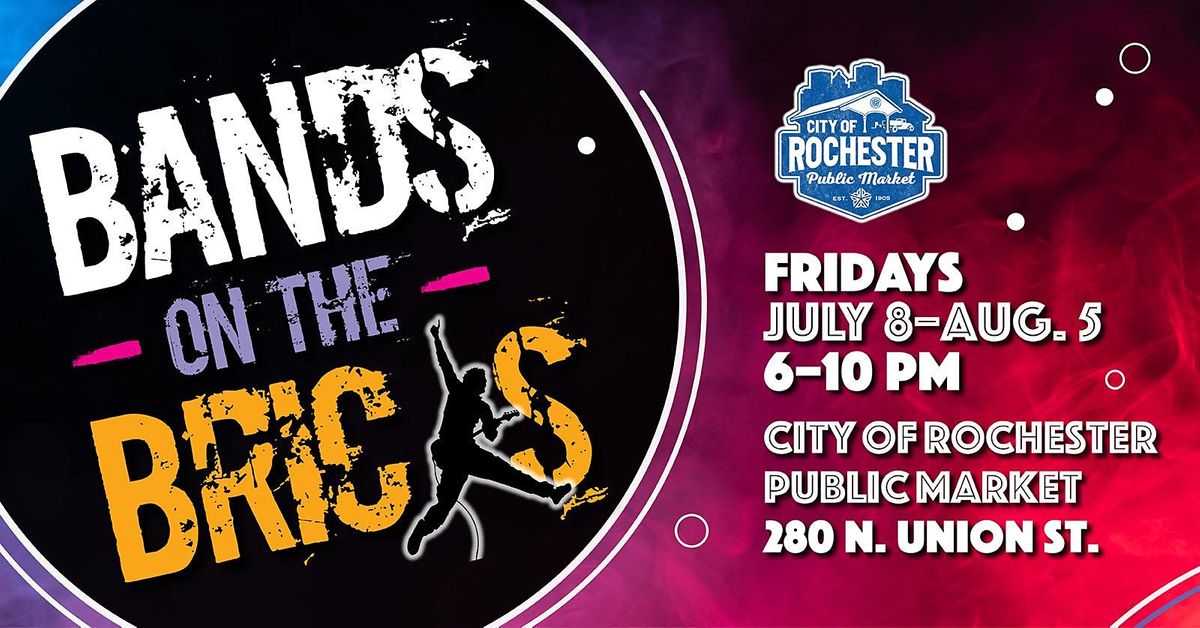 Bands on the Bricks at the Public Market, City of Rochester Public