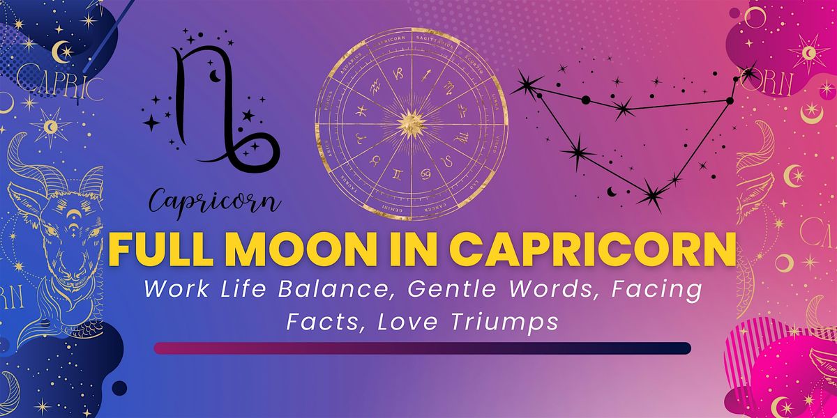 Full Moon in Capricorn  Healing Circle