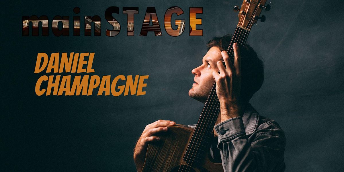 Daniel Champagne on the mainSTAGE