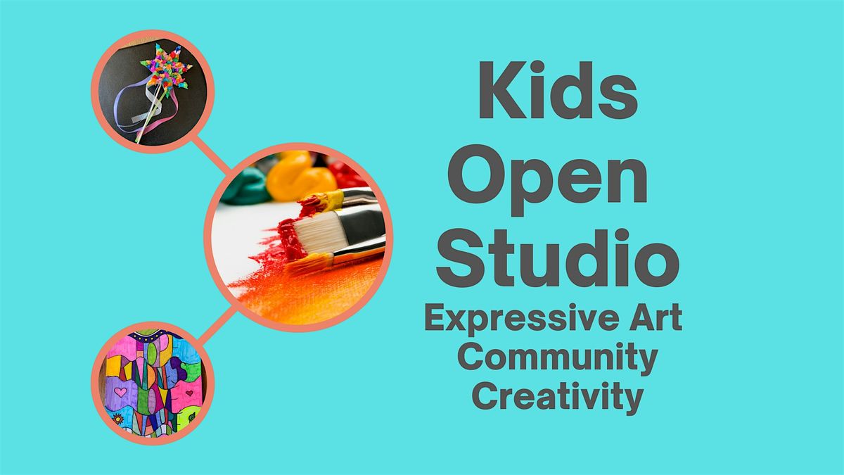 Kids Open Studio - Art Making