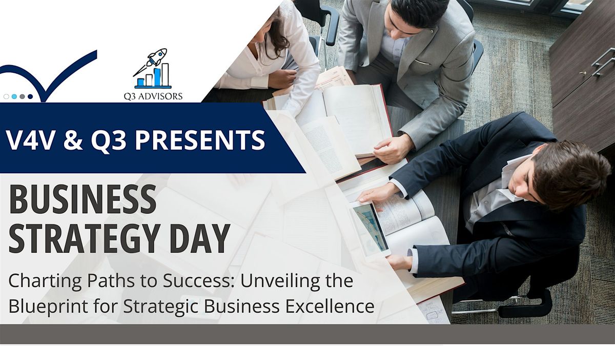 V4V & Q3 Present: Mini MBA - Structure & Business Strategy Day