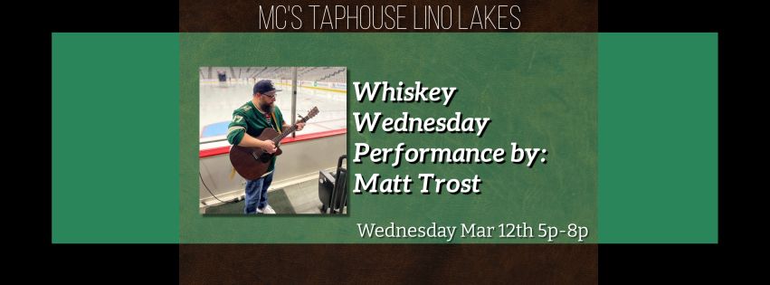 Whiskey Wednesday Feat. Matt Trost