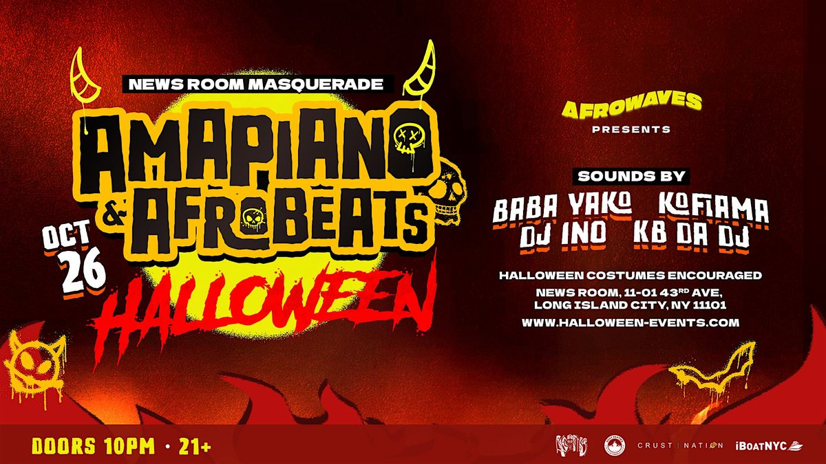 NEWS ROOM MASQUERADE: Amapiano & Afrobeats Halloween w\/ Baba Yako & Friends