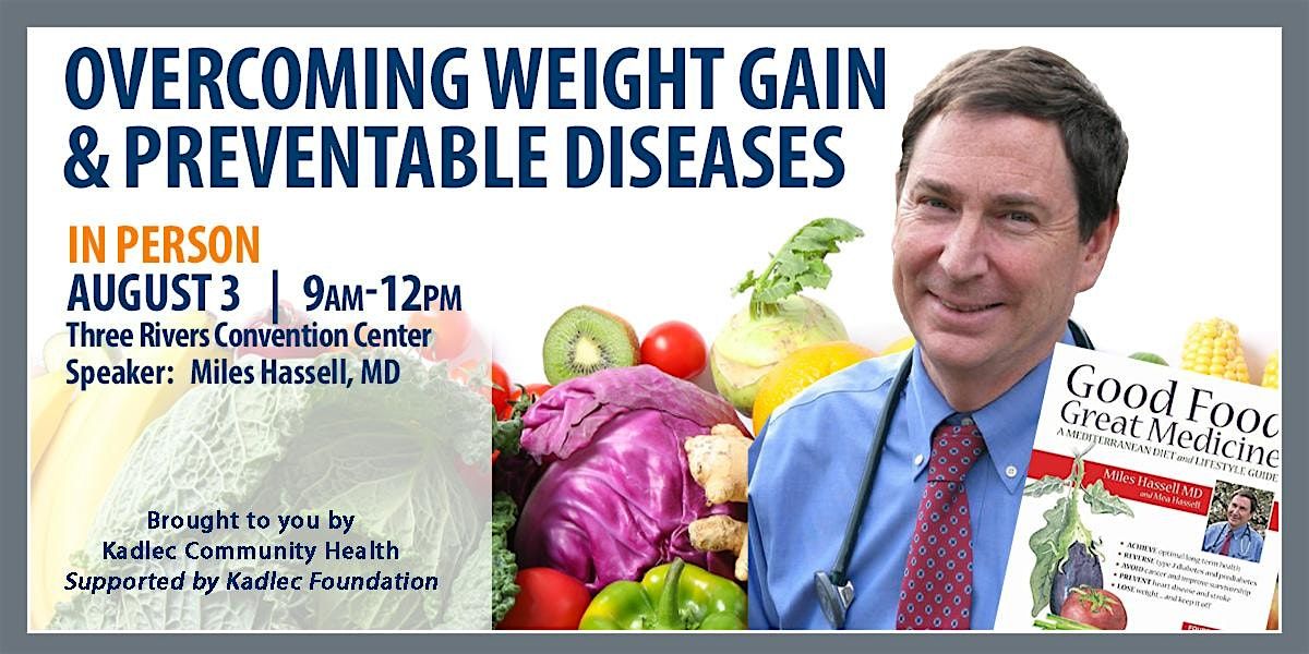 IN PERSON - Overcoming Weight Gain & Preventable Diseases w\/ Miles Hassell