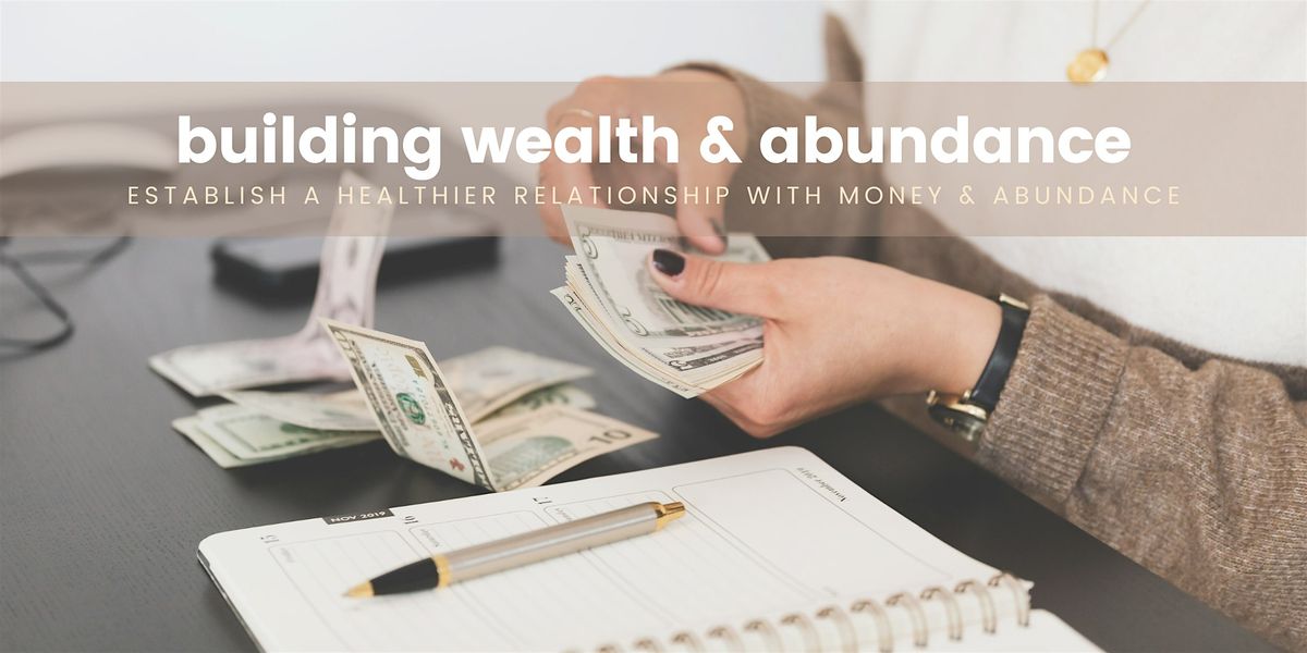 Building Wealth & Abundance