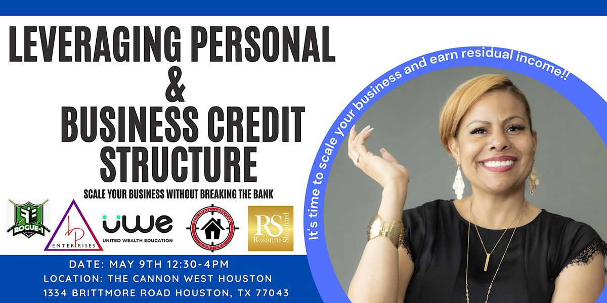 LEVERAGING PERSONAL & BUSINESS CREDIT STRUCTURE