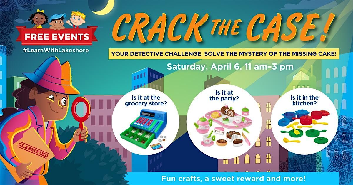 Free Kids Event: Lakeshore's Crack the Case! (Davie)