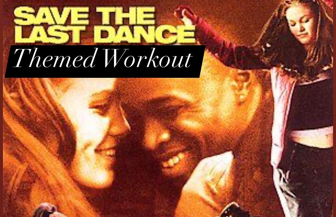 Save the last dance Themed workout