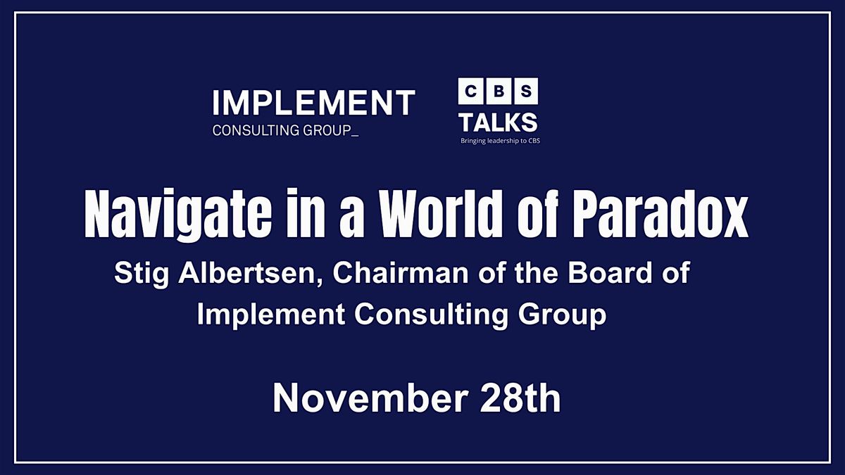 CBS Talks: 'Navigate in a World of Paradox' with Implement Consulting Group