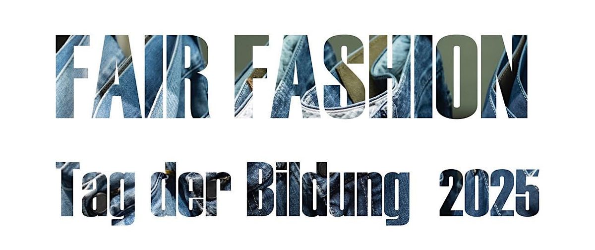 FAIR FASHION - Tag der Bildung 2025