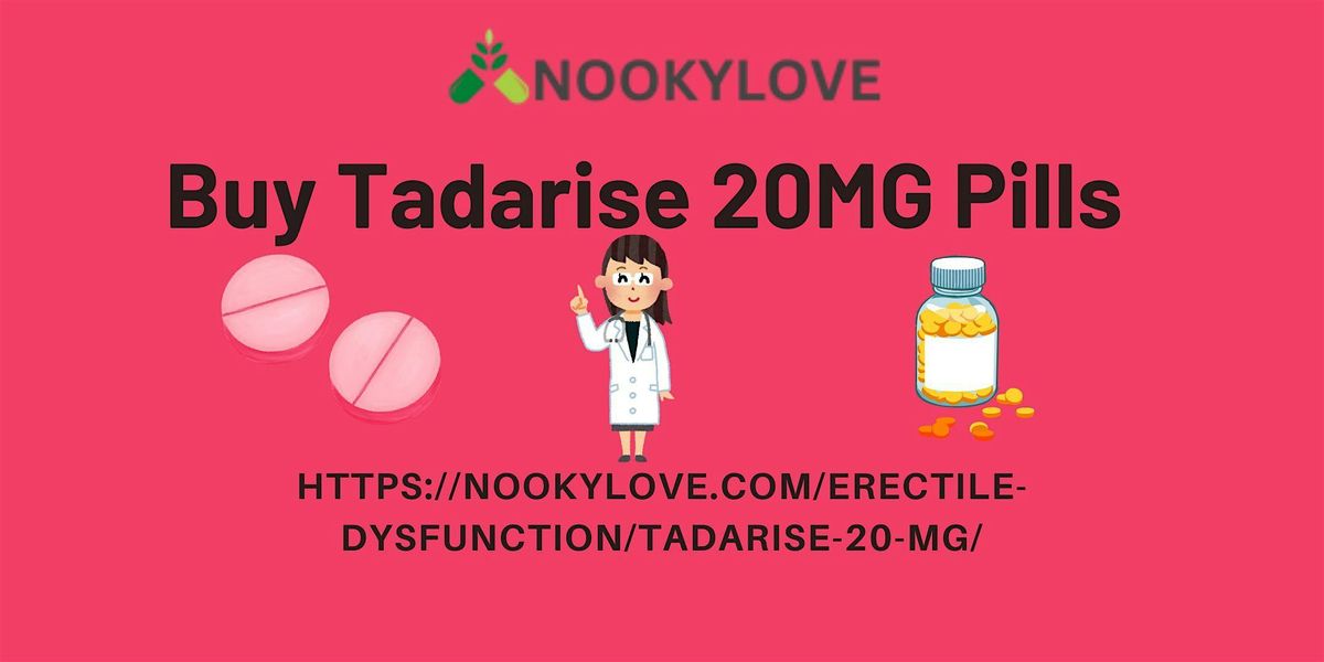 Buy Tadarise 20MG Pills in USA | Tadalafil | Nookylove