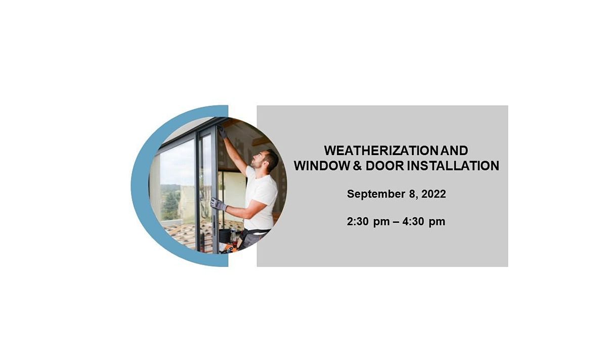 Weatherization And Best Practices For Window And Door Installation, C ...